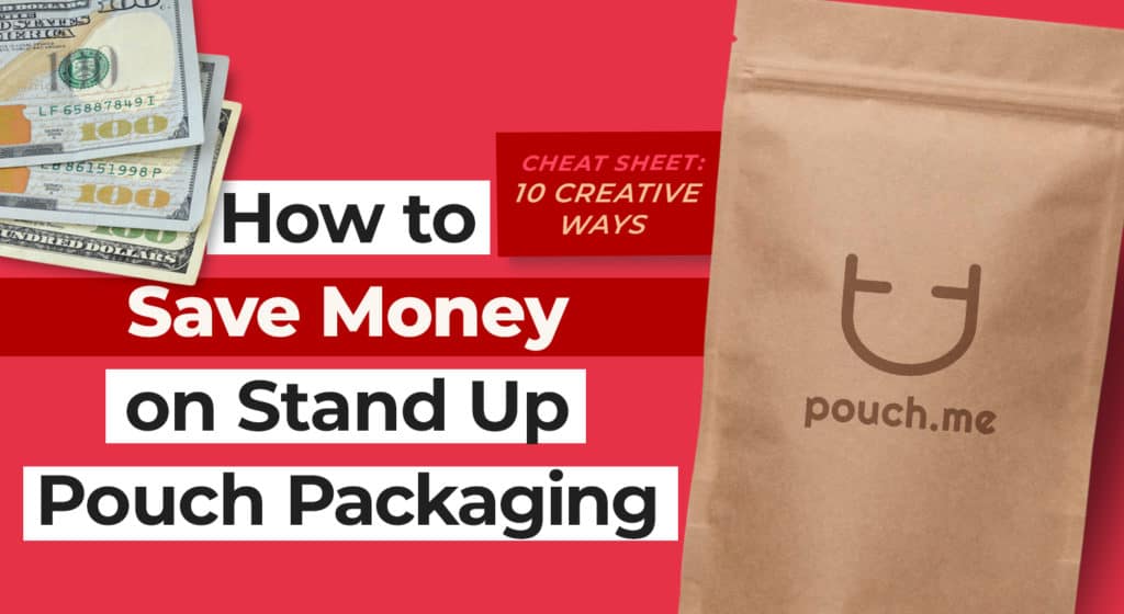 title slide - 10 creative ways to save money on stand up pouch packaging